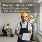 Renovări interioare 2026 – Oferte & Prețuri actualizate DNY House Design București